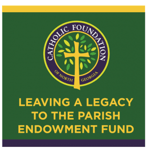 Leaving a Legacy to the Parish Endowment Fund